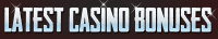 http://www.latestcasinobonuses.su/